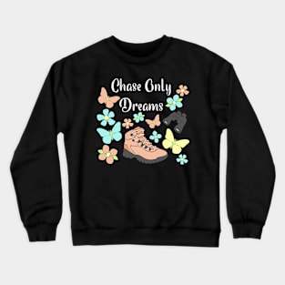 Chase Only Dreams Pretty Hiking Boot and Butterflies Crewneck Sweatshirt